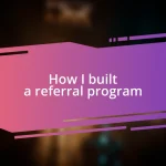 How I built a referral program