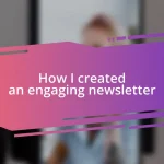 How I created an engaging newsletter