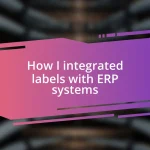 How I integrated labels with ERP systems