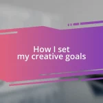 How I set my creative goals