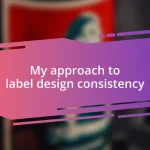 My approach to label design consistency