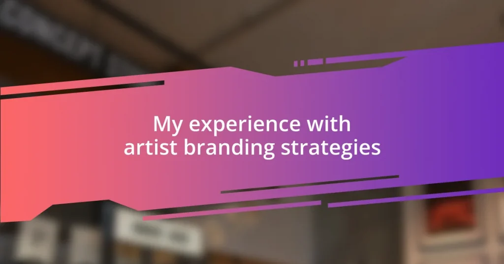 My experience with artist branding strategies