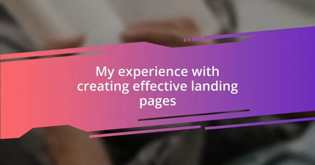 My experience with creating effective landing pages