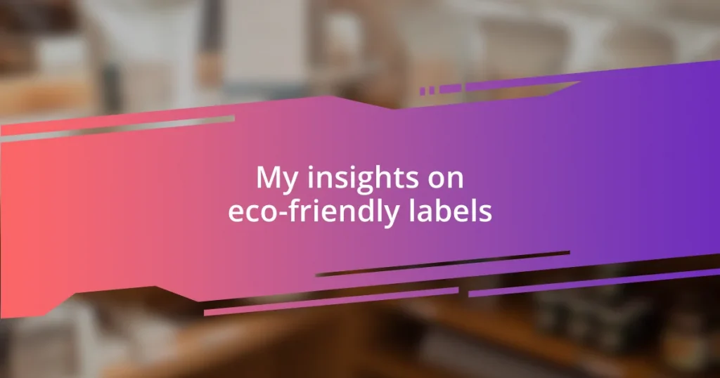 My insights on eco-friendly labels