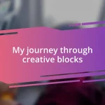 My journey through creative blocks