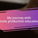 My journey with music production education