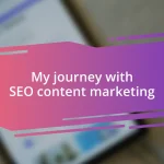 My journey with SEO content marketing