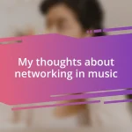 My thoughts about networking in music