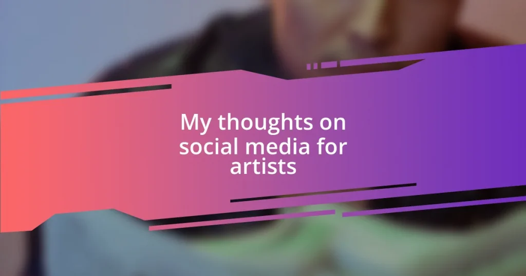 My thoughts on social media for artists