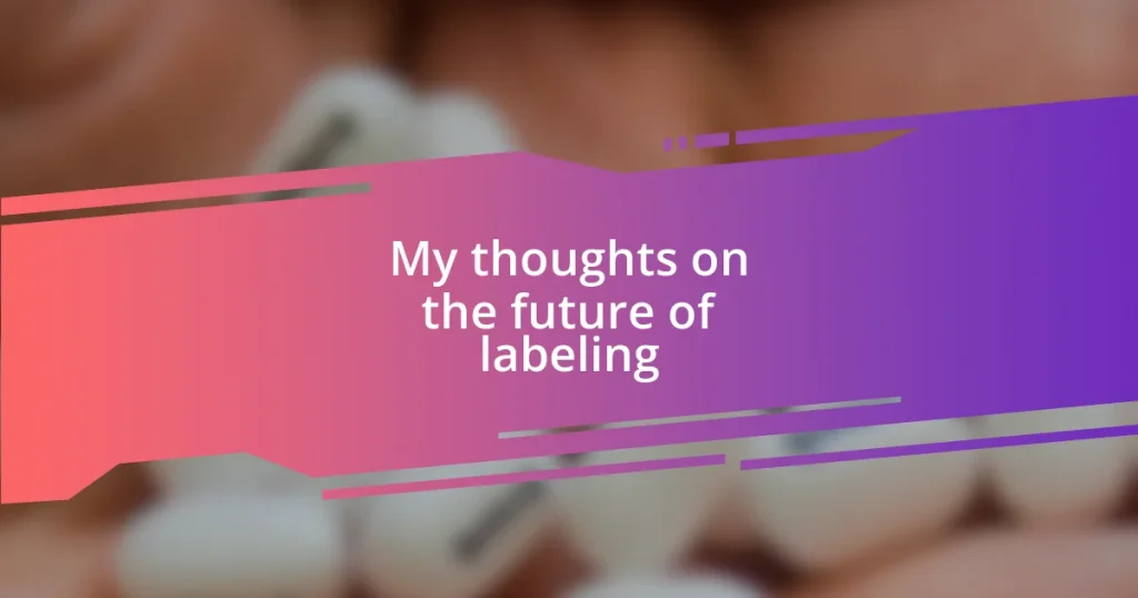 My thoughts on the future of labeling