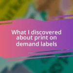 What I discovered about print on demand labels