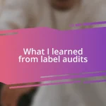 What I learned from label audits