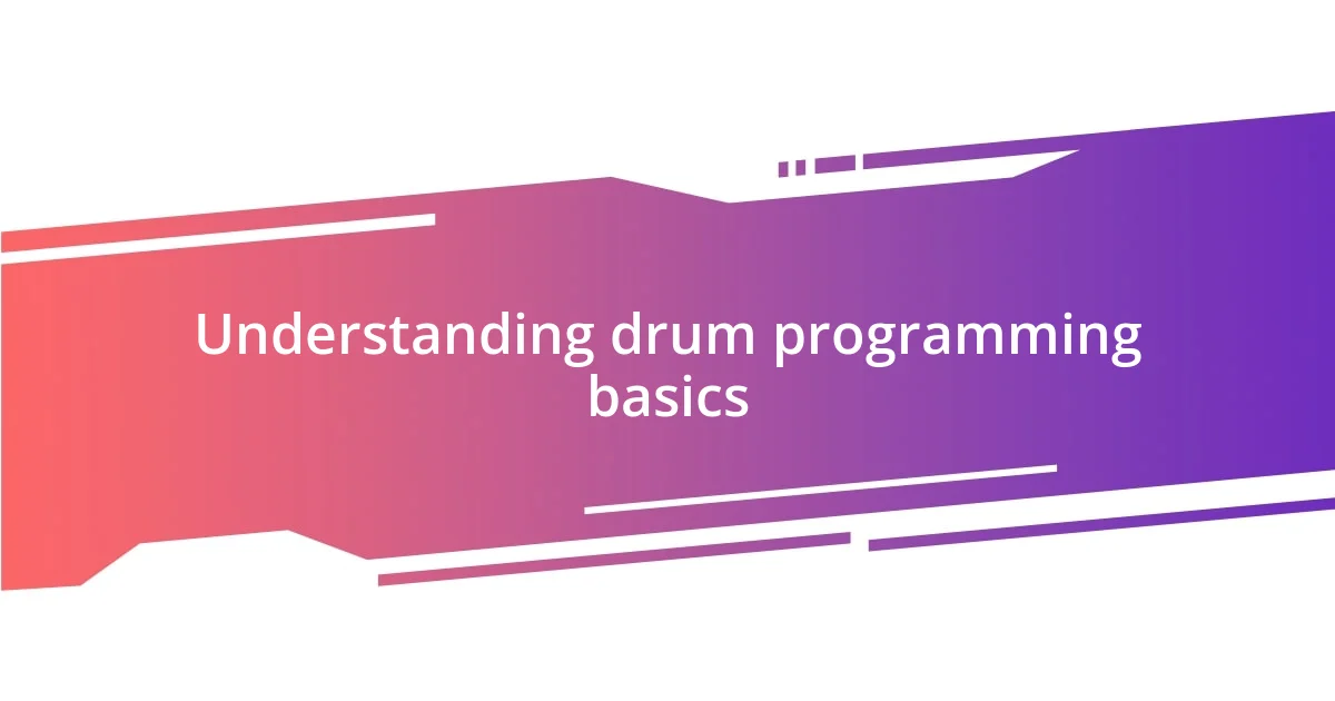 Understanding drum programming basics