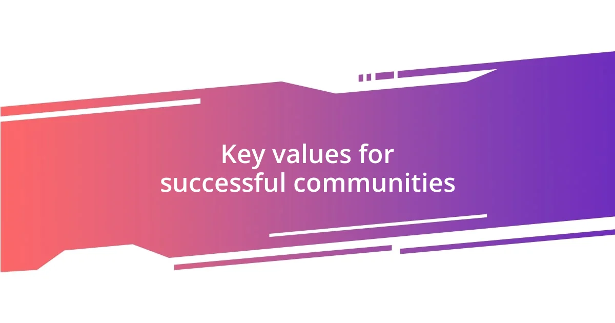 Key values for successful communities