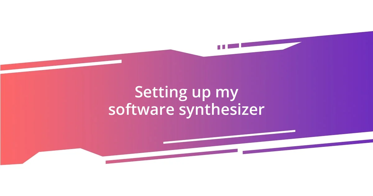 Setting up my software synthesizer