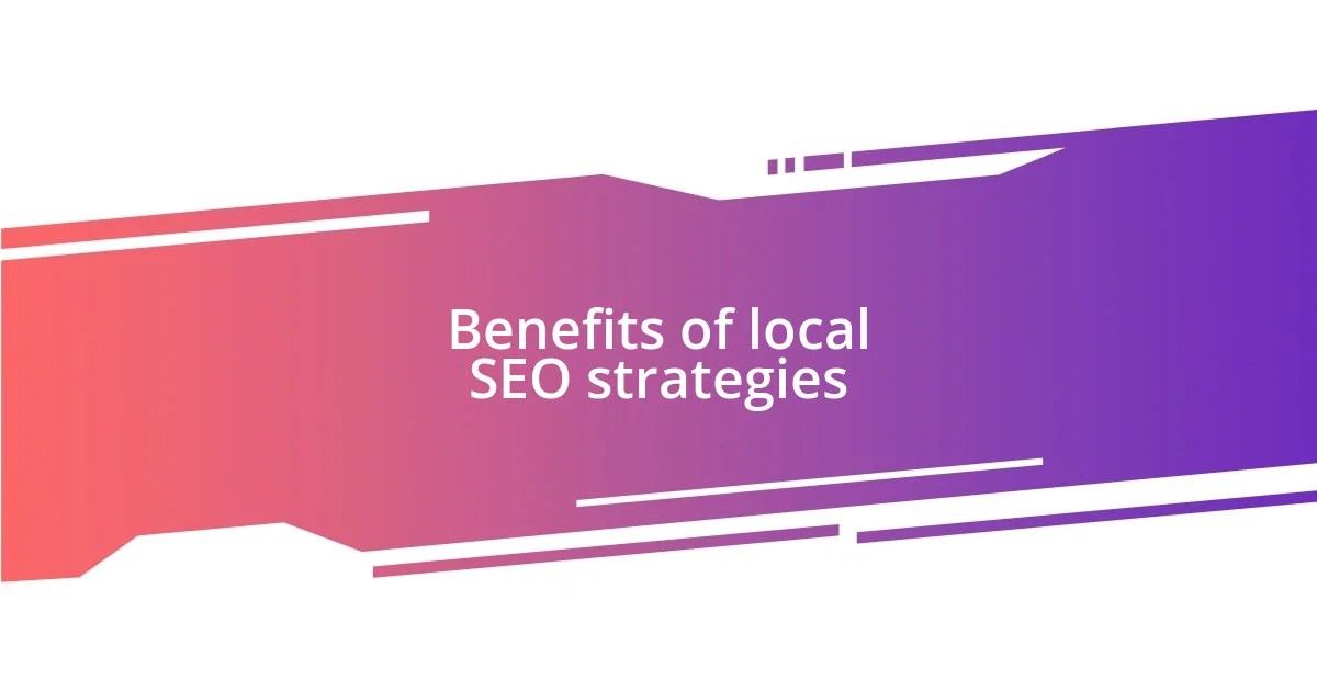 Benefits of local SEO strategies